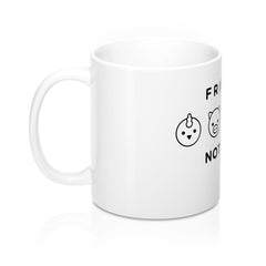 Friends not Food | Mug