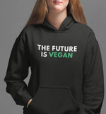 The Future Is Vegan | Vegan Hoodie