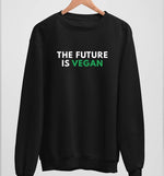The Future Is Vegan | Vegan Crewneck